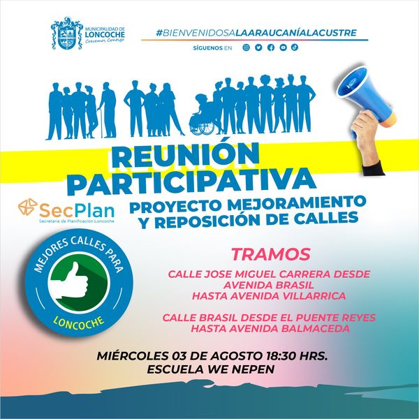 Lee más sobre el artículo INVITAN A REUNIONES PARTICIPATIVAS PARA PROYECTOS DE MEJORAMIENTO Y REPOSICIÓN DE CALLES.