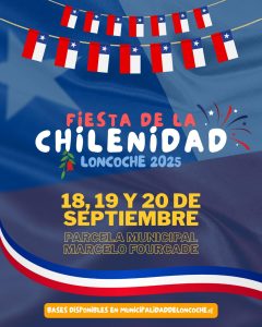 Lee más sobre el artículo BASES DE POSTULACIÓN FIESTA DE LA CHILENIDAD LONCOCHE 2025.