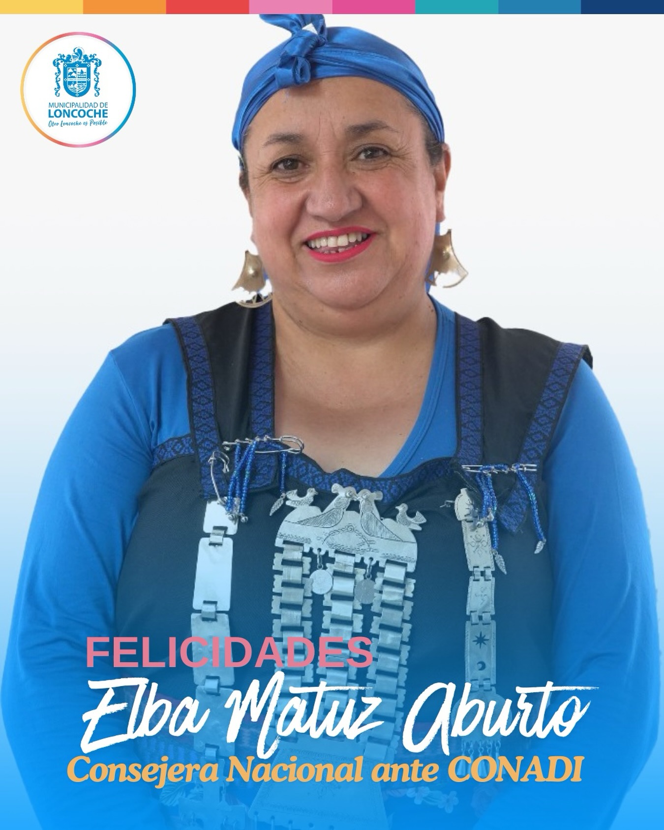 En este momento estás viendo Orgullo loncochense: nuestra concejal Elba Matuz Aburto es reelecta como consejera nacional ante CONADI